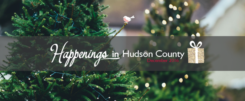 Happenings in Hudson County - December 2016 | Hoboken/Jersey City Real Estate